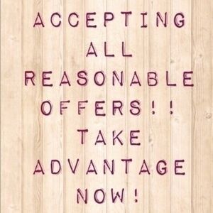 ALL reasonable‎ offers are welcomed